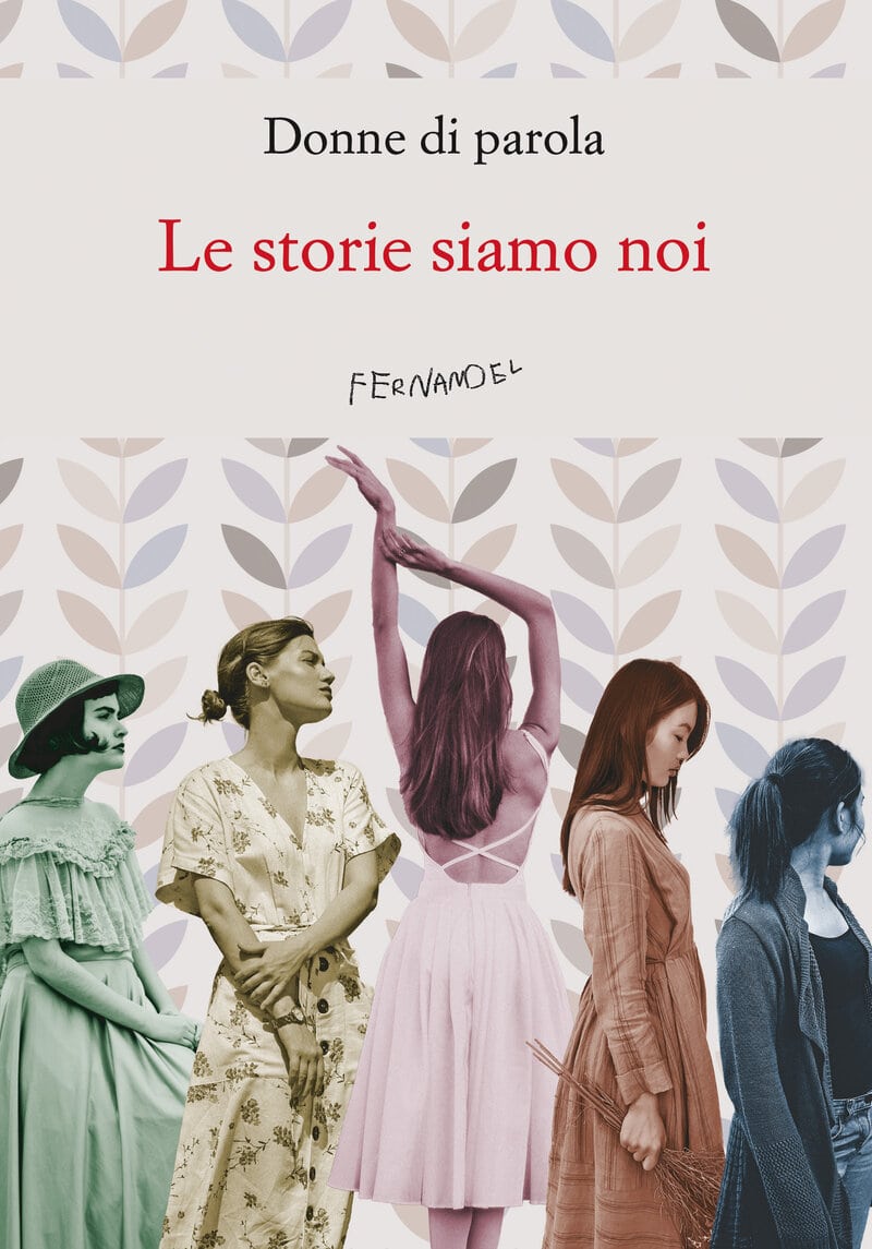 DONNE DI PAROLA, LE STORIE SIAMO NOI