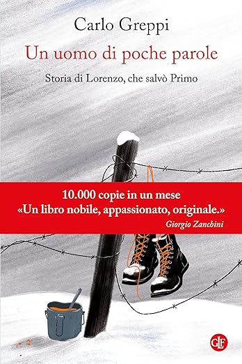 Carlo Greppi, UN UOMO DI POCHE PAROLE. STORIA DI LORENZO, CHE SALVÒ PRIMO