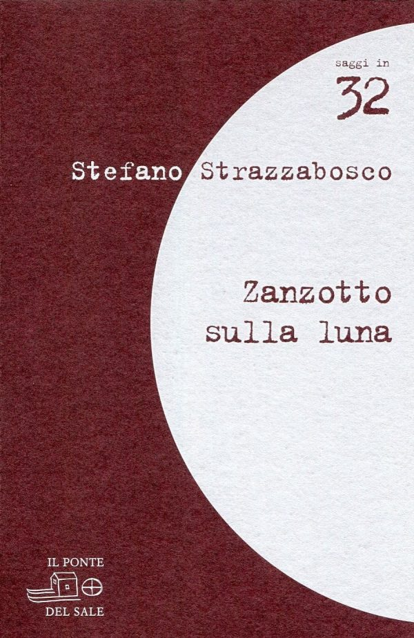 Stefano Strazzabosco, ZANZOTTO SULLA LUNA