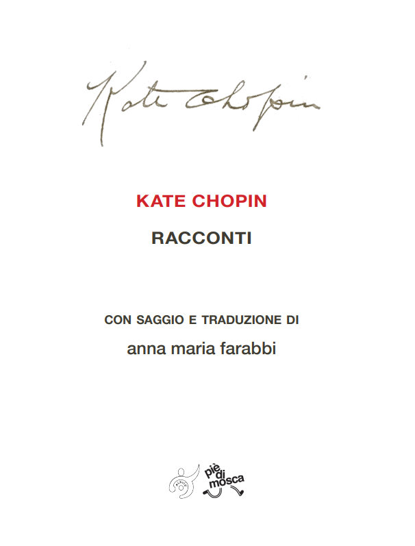 Kate Chopin RACCONTI TRADUZIONE E SAGGIO DI Anna Maria Farabbi