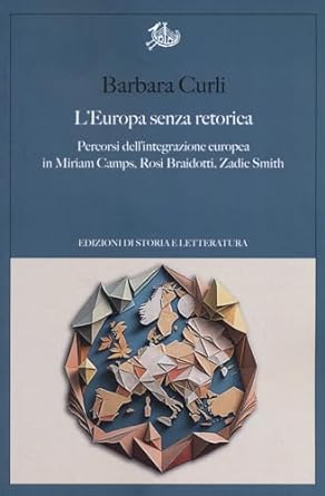 Barbara Curli, L’EUROPA SENZA RETORICA