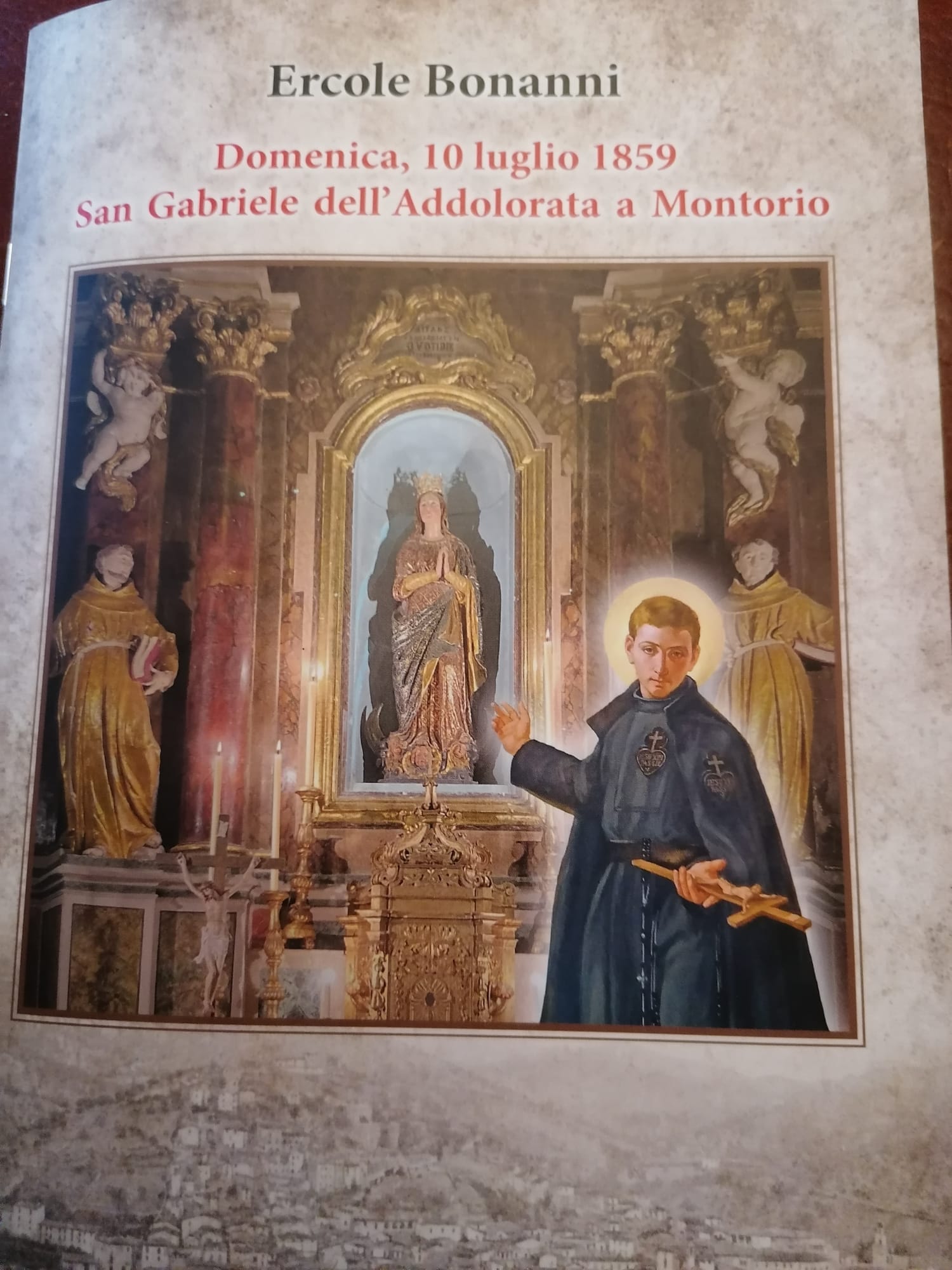 Ercole Bonanni DOMENICA 10 LUGLIO 1859. SAN GABRIELE DELL’ADDOLORATA A MONTORIO*