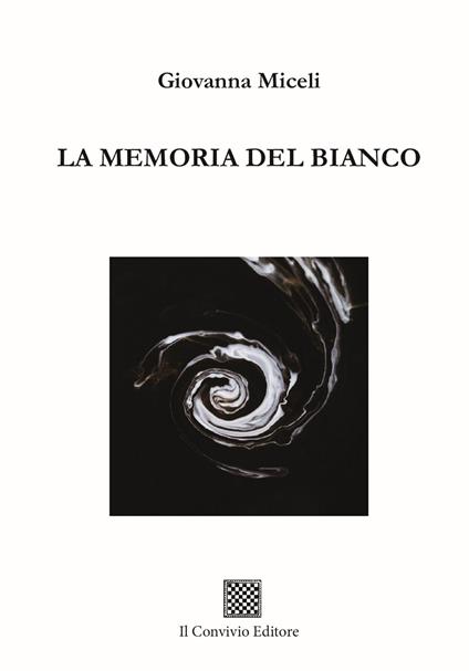 Giovanna Miceli, LA MEMORIA DEL BIANCO